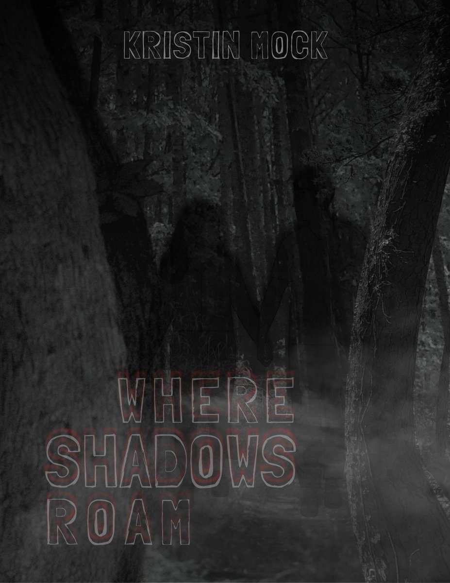 WHERE SHADOWS ROAM